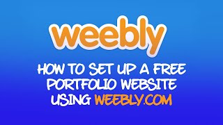 How to setup a FREE Weebly portfolio site [upl. by Ellehcsor]