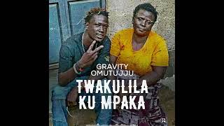 Gravity Omutujju  Twakulila Ku Mpaka Visualiser [upl. by Mailand]