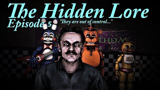 SFM FNaF Five Nights at Freddys The Hidden Lore Episode 5 [upl. by Yi]