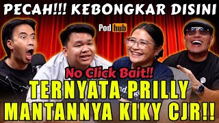 OMG‼️ PRILLY MANTAN PERTAMA KIKI CJR🤣 Media Gak Tau‼️  NO CLICK BAIT💯 PODHUB [upl. by Clementi49]