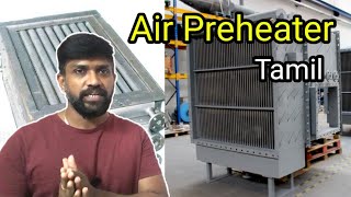 Air Preheater  Boiler  Tamil  Lohisya Media [upl. by Aknayirp254]