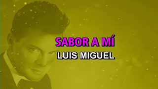 Luis Miguel  Sabor a mi Karaoke [upl. by Ettenot]