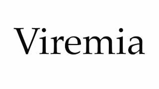 How to Pronounce Viremia [upl. by Gillmore591]