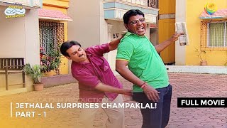 Jethalal Surprises Champaklal IFULL MOVIE Part 1  Taarak Mehta Ka Ooltah Chashmah Ep 1507 to 1509 [upl. by Atiuqaj647]