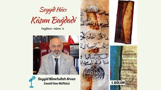 Seyyid Hacı Kasım Bağdadi Seyahatnamesi  Bölüm 1 [upl. by Adnerak]