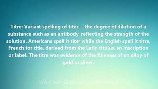 Titre  Medical Meaning and Pronunciation [upl. by Beverlee]