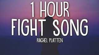 Rachel Platten  Fight Song Lyrics 🎵1 Hour [upl. by Incrocci]