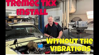 Tremec TKX Install Without the vibrations [upl. by Eidnim]