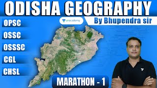 Odisha Geography Marathon Series  OPSCOSSCOSSSCCGLCHSL  Bhupendra sir  Unacademy Live OPSC [upl. by Asserrac]