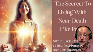 The Secret To Living with NearDeath Like Peace Peter Panagore [upl. by Erreid]