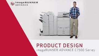 Product Design  imageRUNNER ADVANCE C7500 Series [upl. by Sandler]