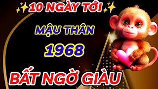 SỰ THẬT BẤT NGỜ 10 NGÀY TỚI  MẬU THÂN 1968 VẬN MAY BÙNG NỔ  TRÚNG SỐ ĐỔI ĐỜI  GIÀU SANG MẤY CHỐC [upl. by Liza564]