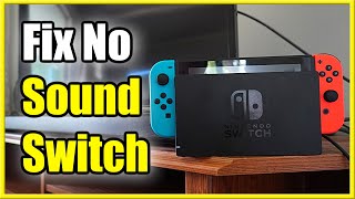 How to Fix No Sound Issues on Nintendo Switch Tv Headphones Speakers [upl. by Grigson]