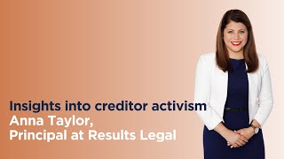 Insights into creditor activism with Anna Taylor Principal at Results Legal [upl. by Drofnas]