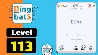 Dingbats Level 113 Edge Walkthrough [upl. by Arakawa]