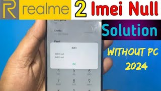 realme 2 imei null baseband unkwon fix  all realme mobile imei repair without pc [upl. by Oriaj]