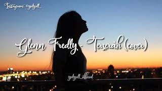 Glenn Fredly  Terserah cover lirik [upl. by Eissert]