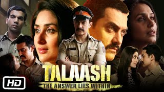 Talaash Full HD Movie 2012  Aamir Khan  Kareena Kapoor  Rani Mukerji  Rajkummar Rao  Review [upl. by Tiertza667]