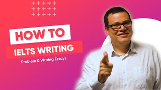 IELTS Writing Part 2  Problem amp Solution Essays [upl. by Kirbee]