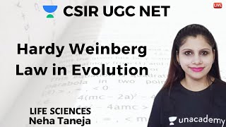 Hardy Weinberg Law in Evolution  Life Science  Unacademy Live CSIR UGC NET  Neha Taneja [upl. by Ahseyk]