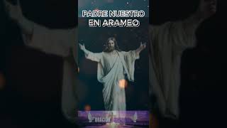 Padre nuestro en arameo oracionespiritual oraciónpoderosa [upl. by Uni]