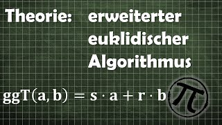 Der erweiterte euklidische Algorithmus Theorie  Erklärung [upl. by Ardnahc]