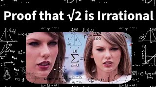 Taylor Swift PROVES that the square root of 2 is irrational [upl. by Gretta]