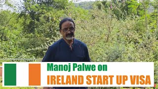 Manoj Palwe on Ireland Start up visawwwdreamvisascom [upl. by Sheeree]