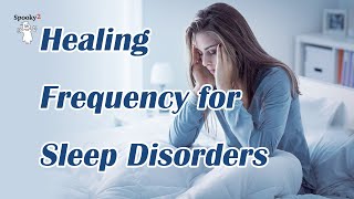 Healing Frequency for Sleep Disorders  Spooky2 Rife Frequency Healing [upl. by Nuawed830]