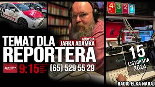 Temat dla reportera 15 listopada 2024 [upl. by Judenberg]