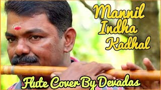 Mannil Indha Kadhal Flute Cover By Devadas [upl. by Flss]