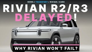 Why Rivian Delayed R2 Mass Production To 2028 RIVN Company To Fail [upl. by Enyawal]