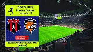 LIGA ALAJUELENSE 32 PUNTARENAS FC en vivo  COSTA RICA  CLAUSURA  JORNADA 13 [upl. by Adnamor]