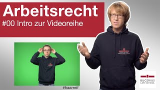 Einführung zur Videoreihe  Arbeitsrecht  🎬00 [upl. by Enrobialc238]