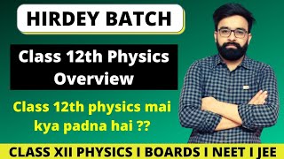 Class 12th Physics Overview  For Class 12th beginners  HB [upl. by Nomrac]