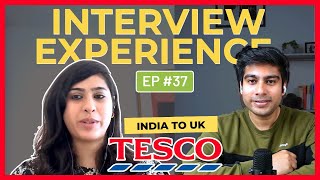 Ep 37  Revealing the secrets behind the Tesco London interview with Neha [upl. by Streeter]