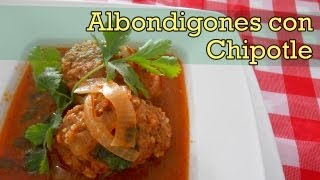 ALBONDIGONES CON CHIPOTLE  MariquisTuts ★ [upl. by Harris]