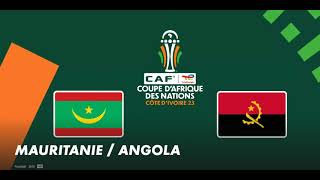 SUIVEZ LA CAN EN DIRECT MAURITANIE  ANGOLA [upl. by Anaizit]