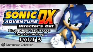 Snowboarding and More Emeralds  Sonic Adventure DX Playthrough No Commentary 3 [upl. by Dieball703]