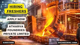 ATHARVA FOUNDRIES Hirings Fresher Trainee Engineer DiplomaBtech  OFF Campus Drive 2024  2023 [upl. by Schiffman]