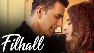 Filhaal  Akshay Kumar Ft Nupur Sanon  BPraak  Jaani  Arvindr Khaira  Ammy Virk  Desi Melodies [upl. by Naimaj]