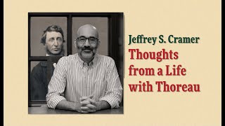 Thoreau scholar Jeffrey S Cramer quotThoughts from a Life with Thoreauquot Part 2 [upl. by Reprah28]