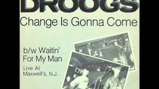 The Droogs  Change Is Gonna Come 1984 [upl. by Maxi267]