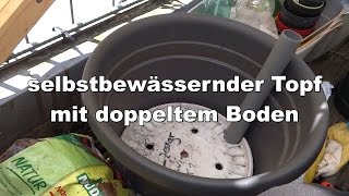 selbstbewässernder Topf mit doppeltem Boden [upl. by Aser]