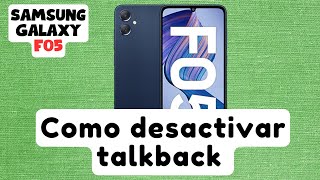 Como desactivar talkback Samsung Galaxy F05 nuevo [upl. by Savill]