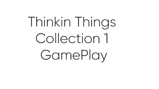 Thinkin Things Collection 1 GamePlay [upl. by Otrebliw289]