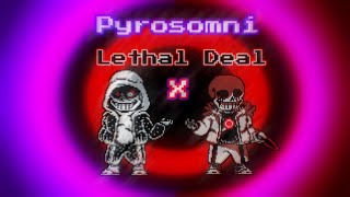 【Undertale AU 】｛Pyrosomni X Lethal Deal｝ [upl. by Nyltyak]