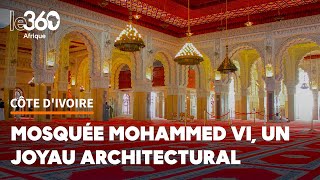 Le Maroc fait sensation en Côte dIvoire avec la Mosquée Mohammed VI [upl. by Dempster639]