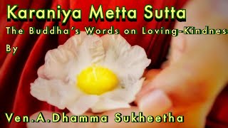 Karaniya Metta Sutta The Buddhas Words on LovingKindness Ven A Dhamma Sukheetha [upl. by Lombardy259]