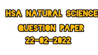 HSA NATURAL SCIENCE QUESTION PAPER 22022022 [upl. by Aileek]